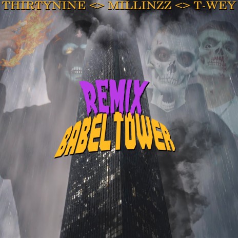 Babel Tower (Remix) ft. MILINZZ & T-WEY | Boomplay Music