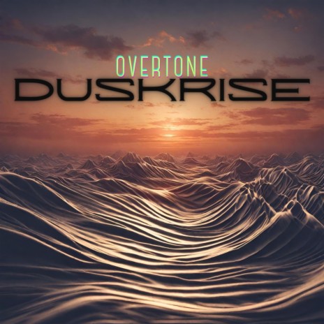 Duskrise | Boomplay Music