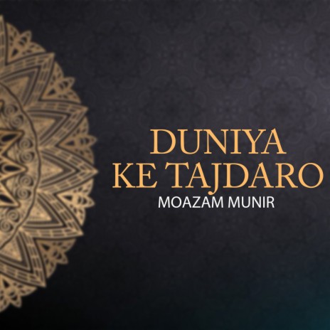 Duniya Ke Tajdaro | Boomplay Music