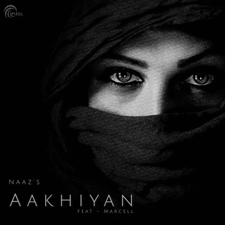 Aakhiyan ft. Marcell | Boomplay Music