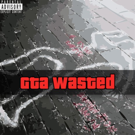 GTA Wasted | Boomplay Music