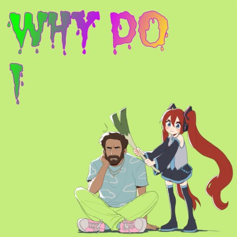Why Do I ft. Annapantsu | Boomplay Music