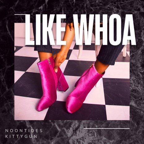 Like Whoa ft. KittyGun | Boomplay Music