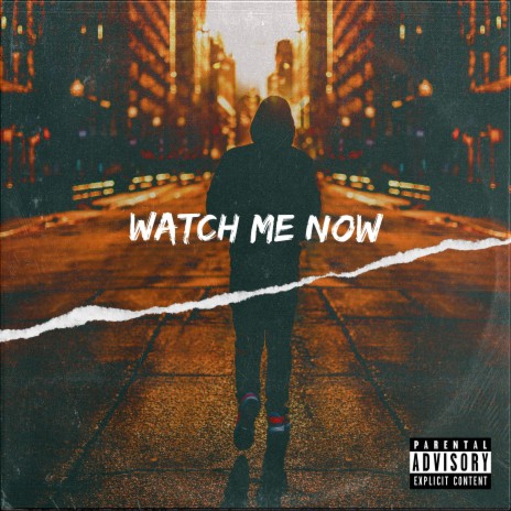 Watch Me Now | Boomplay Music