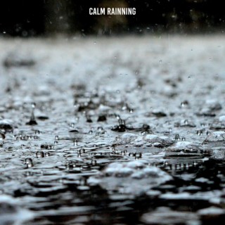 Calm Rainning