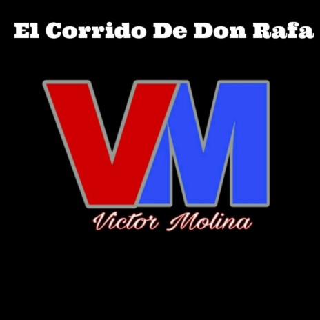 El Corrido De Don Rafa