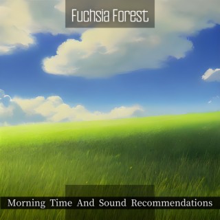 Morning Time And Sound Recommendations
