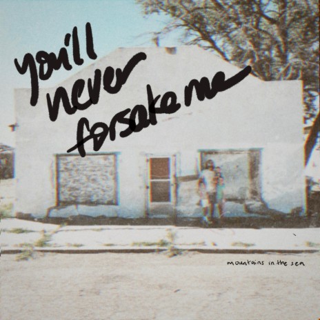 You'll Never Forsake Me | Boomplay Music