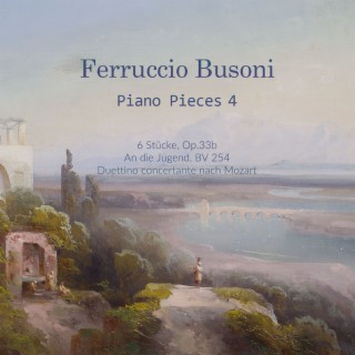 Ferruccio Busoni piano pieces 4