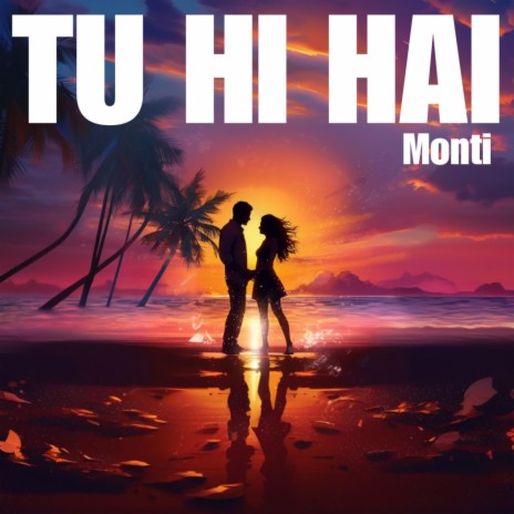 TU HI HAI | Boomplay Music