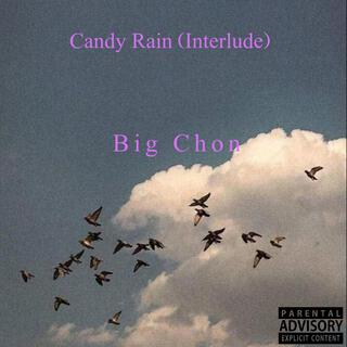 Candy Rain (Interlude)