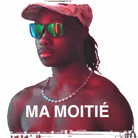 Ma moitié | Boomplay Music