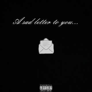 A Sad Letter To You lyrics | Boomplay Music