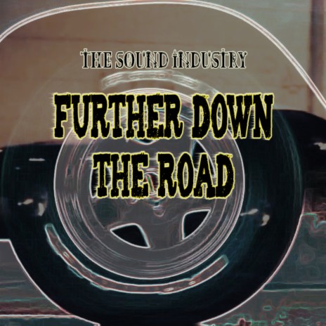 Further Down The Road | Boomplay Music
