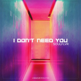 I Don`t Need You