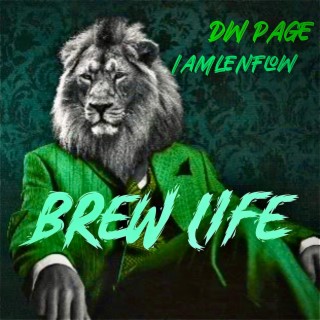 Brew Life ft. IamLenFlow lyrics | Boomplay Music