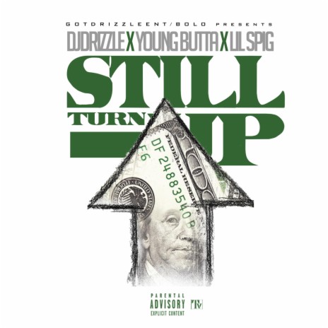 Still Turning up ft. Young Butta & Lil Spigg | Boomplay Music