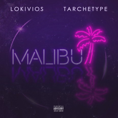 MALIBU ft. Tarchetype | Boomplay Music