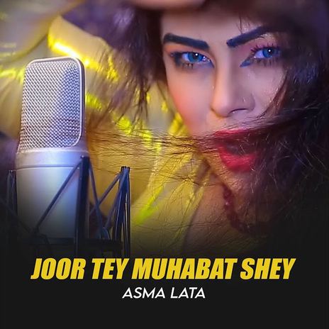 Joor Tey Muhabat Shey (New) | Boomplay Music