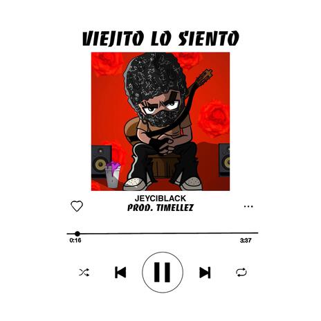 VIEJITO LO SIENTO | Boomplay Music