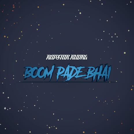 Boom Pade Bhai | Boomplay Music