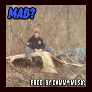 MAD? lyrics | Boomplay Music