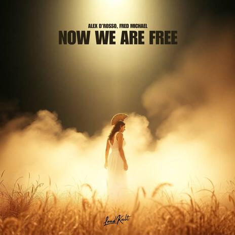 Now We Are Free ft. Fred Michael | Boomplay Music