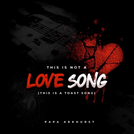 This Is Not a Love Song (It Is a Toast Song) ft. Tsemi | Boomplay Music