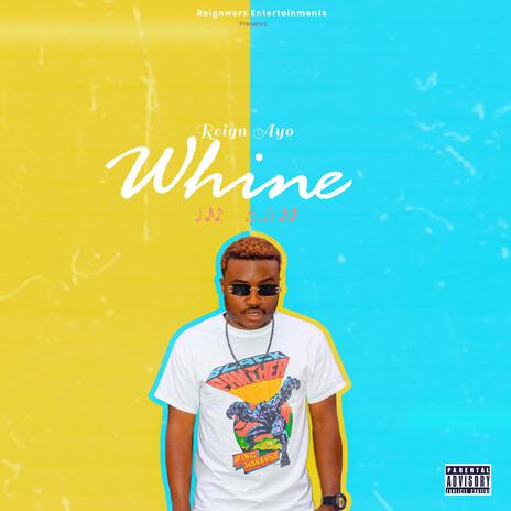 Whine | Boomplay Music