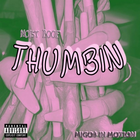 THUMBIN ft. MiGo$ In Motion