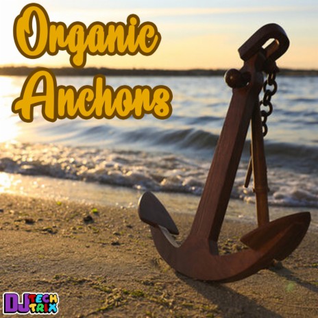 Organic Anchors | Boomplay Music