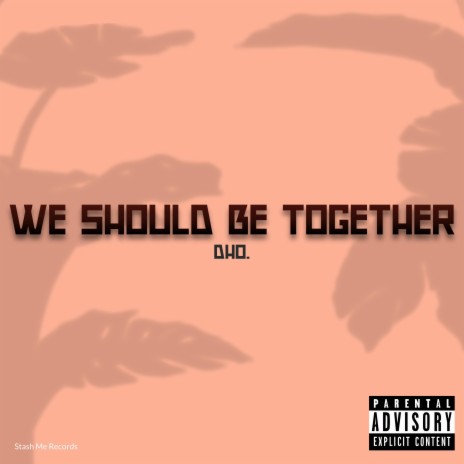 We Should Be Together ft. MadoTrak | Boomplay Music