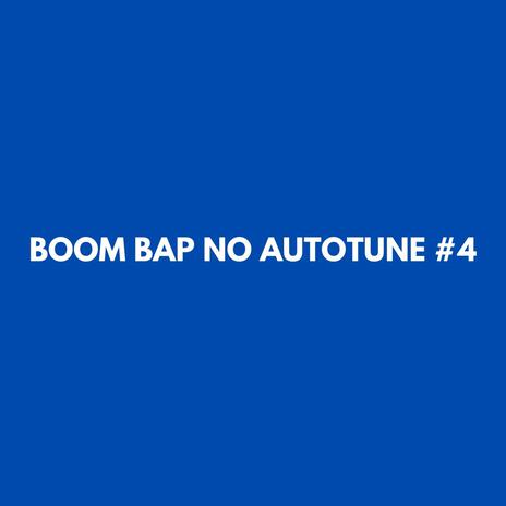 Boom Bap No Autotune #4 | Boomplay Music