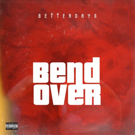 Bend Over | Boomplay Music