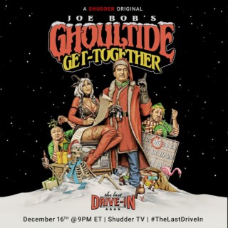 Joe Bob's Ghoultide Get - Together (Original TV Show Soundtrack)