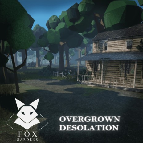 Overgrown Desolation (Original Fox Gardens Main Theme) | Boomplay Music