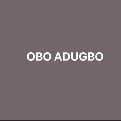 Obo adugbo | Boomplay Music