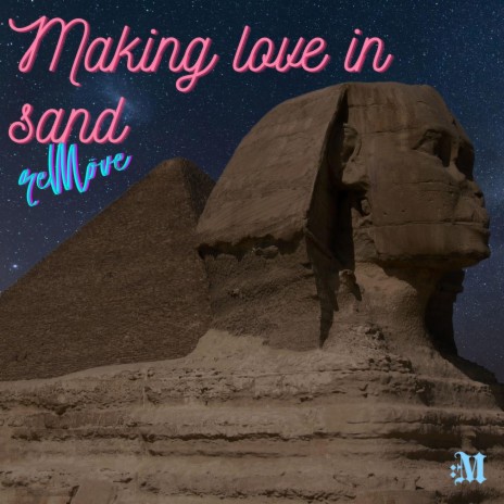 Making love in sand | Boomplay Music