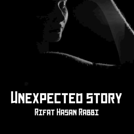 Unexpected Story ft. Farjana R | Boomplay Music
