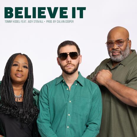 Believe It ft. Judy Stovall | Boomplay Music