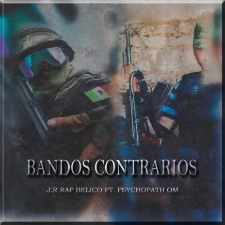 Bandos Contrarios ft. Psychopath OM