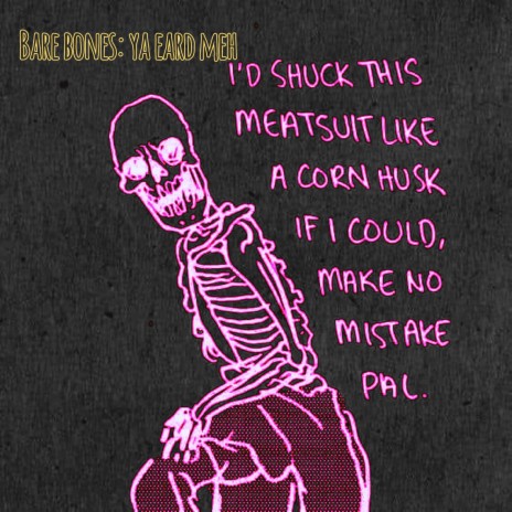 Bare Bones: ya eard meh | Boomplay Music