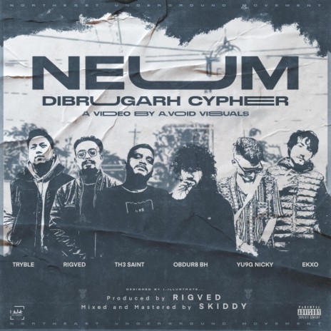 NEUM Dibrugarh Cypher ft. Rigved, TRYBLE, Yu9g Nicky, Obdur8 BH & Ekxo | Boomplay Music