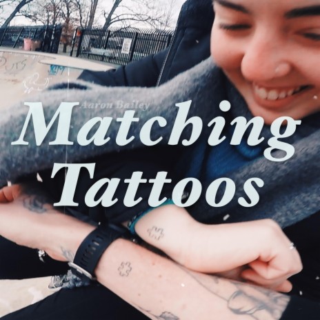 Matching Tattoos | Boomplay Music