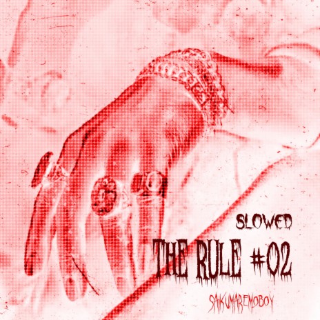 The Rule #02 (Slowed + Reverb)