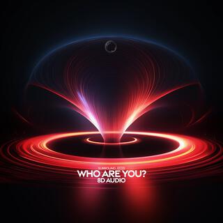 who are you? (8D Audio)