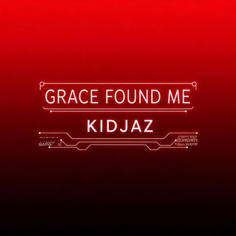 Grace Found Me | Boomplay Music