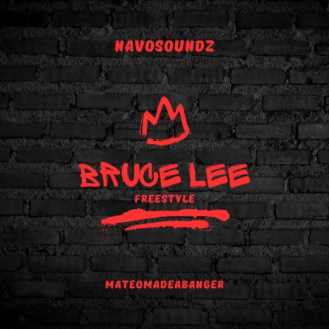 BRUCE LEE (FREESTYLE) ft. mateomadeabanger | Boomplay Music