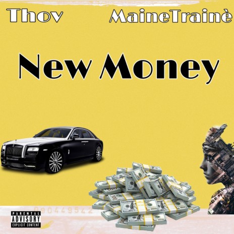 New Money ft. Mainetraine | Boomplay Music