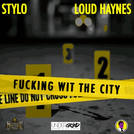 Fucking Wit the City ft. Loud Haynes | Boomplay Music